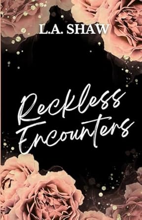 Reckless Encounters