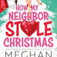 How My Neighbor Stole Christmas