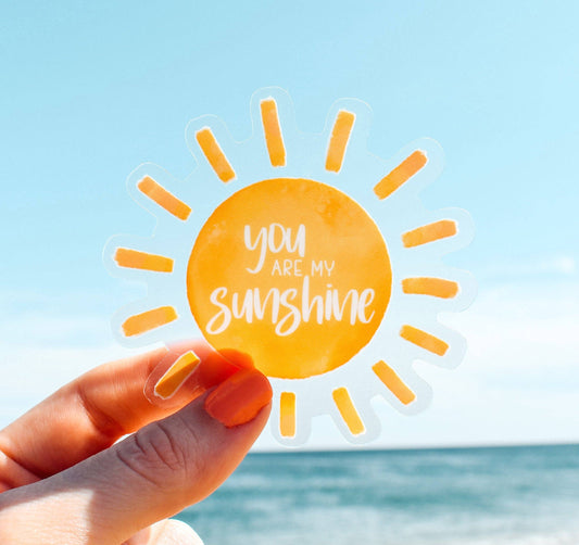 You Are My Sunshine Clear Vinyl Sticker