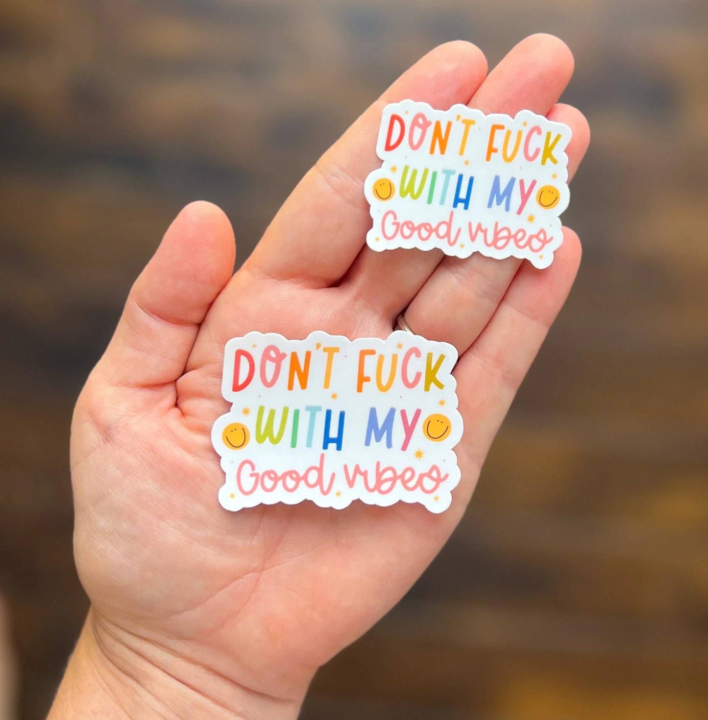 Don't F*ck with My Good Vibes, Vinyl Sticker